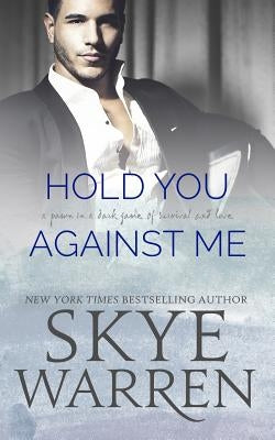 Hold You Against Me by Warren, Skye