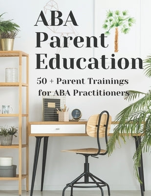 ABA Parent Education and Training by Aba Parent Education