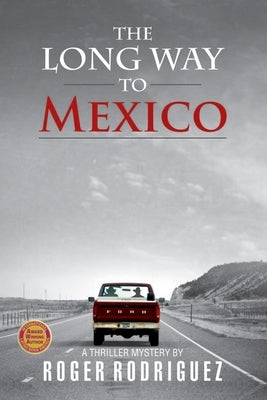 The Long Way to Mexico by Rodriguez, Roger