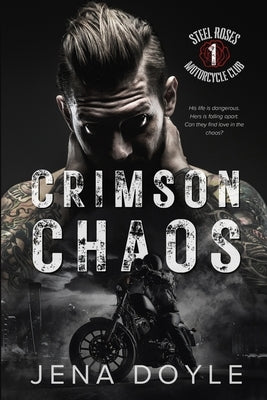 Crimson Chaos: A Motorcycle Club Romance by Doyle, Jena