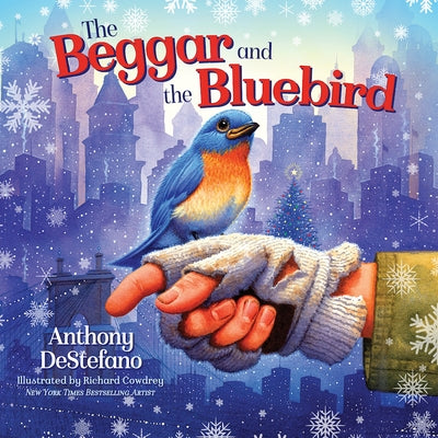 The Beggar and Bluebird by DeStefano, Anthony