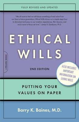 Ethical Wills: Putting Your Values on Paper by Baines, Barry K.