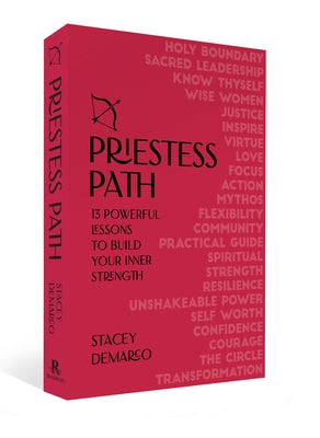 The Priestess Path: Build Your Inner Strength by DeMarco, Stacey