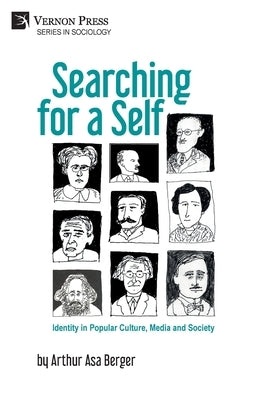 Searching for a Self: Identity in Popular Culture, Media and Society by Asa Berger, Arthur