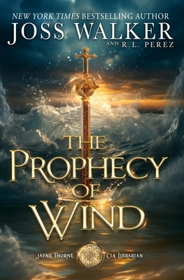 The Prophecy of Wind by Walker, Joss