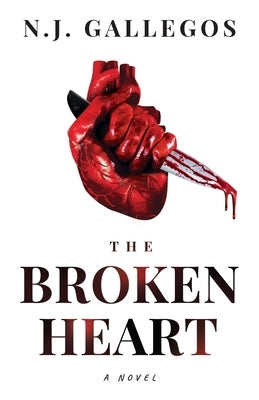 The Broken Heart by Gallegos, N. J.