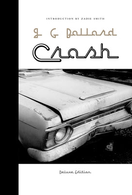 Crash: Deluxe Edition by Ballard, J. G.