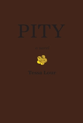 Pity by Lour, Tessa