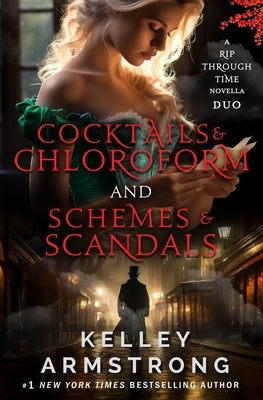 Cocktails & Chloroform / Schemes & Scandals novella duo by Armstrong, Kelley