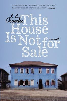 This House Is Not for Sale by Osondu, E. C.