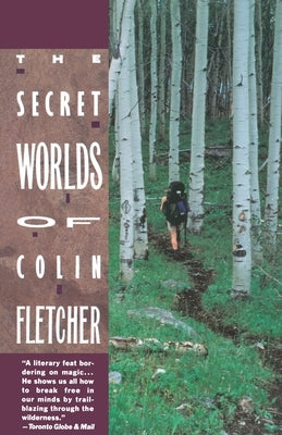 Secret Worlds of Colin Fletcher by Fletcher, Colin