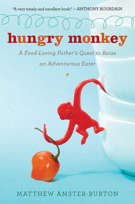 Hungry Monkey by Amster-Burton, Matthew