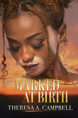 Marked at Birth by Campbell, Theresa A.