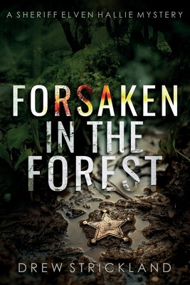 Forsaken in the Forest by Strickland, Drew
