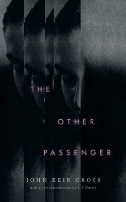 The Other Passenger (Valancourt 20th Century Classics) by Keir Cross, John