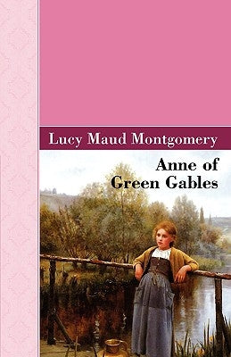 Anne of Green Gables by Montgomery, Lucy Maud