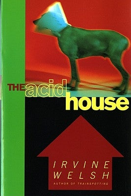 The Acid House by Welsh, Irvine