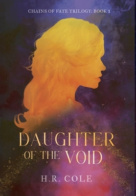 Daughter of the Void by Cole, H. R.