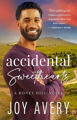 Accidental Sweethearts (Honey Hill Book 3) by Avery, Joy