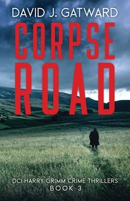 Corpse Road by Gatward, David J.