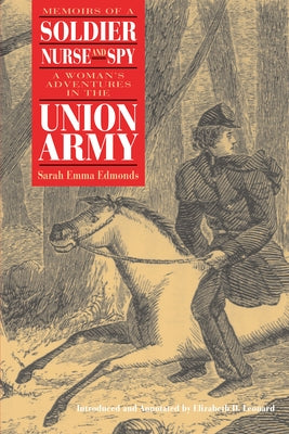 Memoirs of a Soldier, Nurse, and Spy by Edmonds, Sarah Emma Evelyn