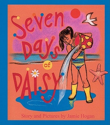 Seven Days of Daisy by Hogan, Jamie