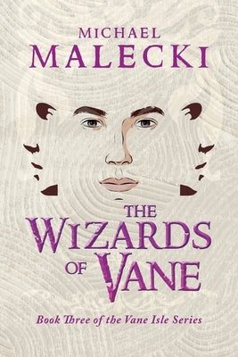 The Wizards of Vane by Malecki, Michael