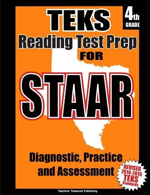 TEKS 4th Grade Reading Test Prep for STAAR by Treasures, Teachers'