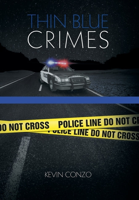 Thin Blue Crimes by Conzo, Kevin
