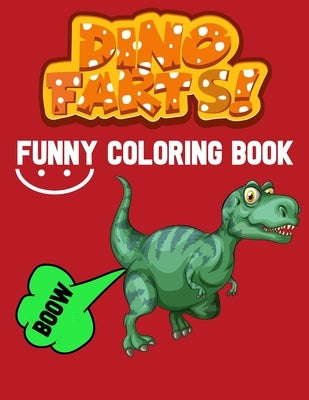 dino farts: funny dinosaur, kids coloring activity book, great gifs for boys and girls age 4-7 by Meh, Smart