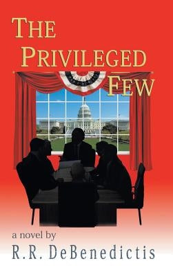 The Privileged Few by Debenedictis, Richard