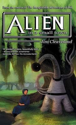 Alien In a Small Town by Cleaveland, Jim