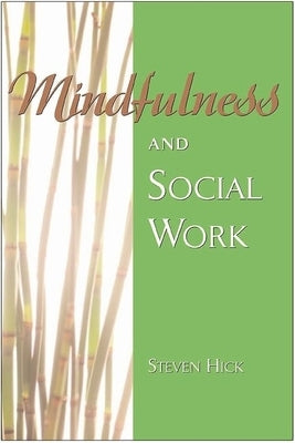 Mindfulness and Social Work by Hick, Steven S.