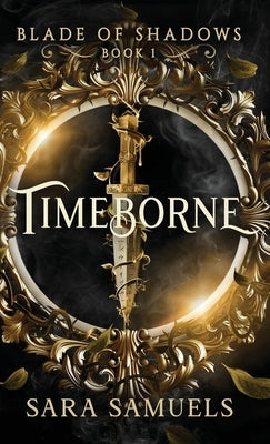 Timeborne by Samuels, Sara