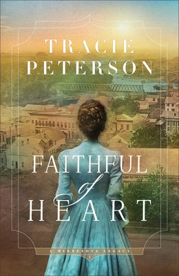 Faithful of Heart by Peterson, Tracie