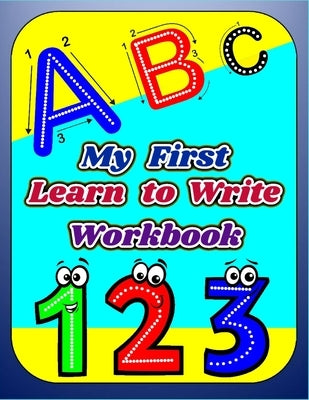 My First Learn to Write Workbook: Letters and Numbers Learning to Trace & Handwriting Practice Book For Kids, Workbook for preschool kindergarten, Pen by Leddii, Nassimashop