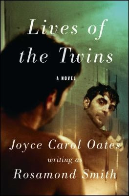 Lives of the Twins by Oates, Joyce Carol