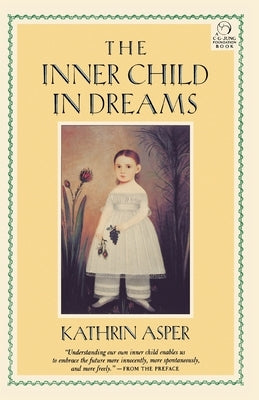 The Inner Child in Dreams by Asper, Kathrin