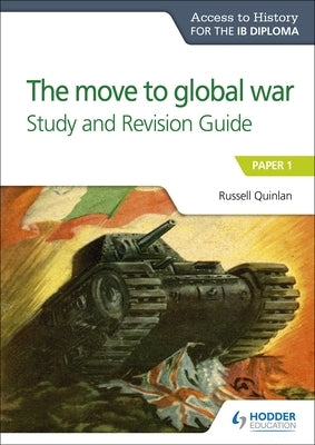 Ath for the Ib Diploma: The Move to Global War S&r Guide: Hodder Education Group by Quinlan, Russell