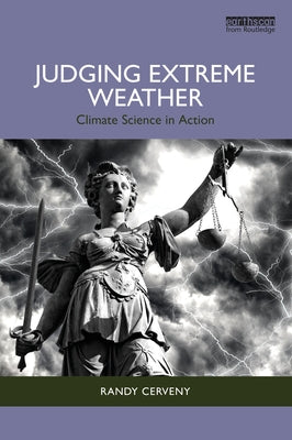 Judging Extreme Weather: Climate Science in Action by Cerveny, Randy