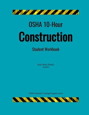 OSHA 10 Construction; student handouts by Ross Pineda, Ra&#195;&#186;l