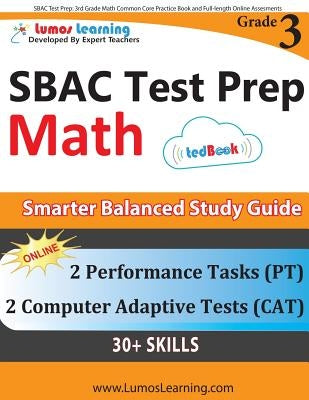 SBAC Test Prep: 3rd Grade Math Common Core Practice Book and Full-length Online Assessments: Smarter Balanced Study Guide With Perform by Learning, Lumos