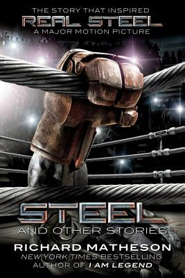 Steel: And Other Stories by Matheson, Richard