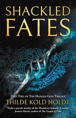 Shackled Fates by Holdt, Thilde Kold