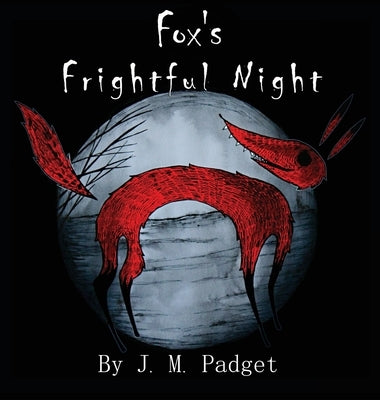 Fox's Frightful Night by Padget, J. M.