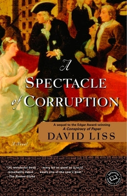A Spectacle of Corruption by Liss, David
