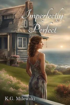 Imperfectly Perfect by Milewski, K. G.