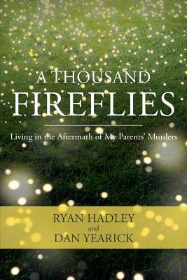 A Thousand Fireflies by Hadley, Ryan