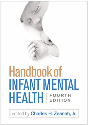 Handbook of Infant Mental Health by Zeanah, Charles H.