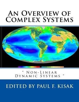 An Overview of Complex Systems: " Non-Linear Dynamic Systems " by Kisak, Paul F.